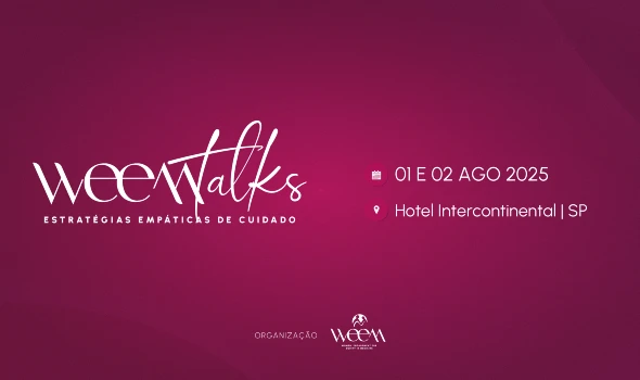 Banner do evento "WEEM Talks - Estratégias Empáticas de ". Primeiro e dois de agosto de dois mil e vinte e cinco, no Hotel Intercontinental, São Paulo. Organização WEEEM - Women Engajement for Equity in Medicine.