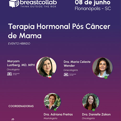 Arte gráfica roxa do breastcollab anuncia evento híbrido “Terapia Hormonal Pós Câncer de Mama”, em oito de junho, em Florianópolis, Santa Catarina. Participam Maryam Lustberg, Maria Celeste Wender, Adriana Freitas e Daniele Zakon.
